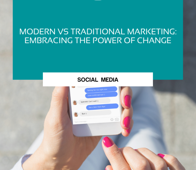 Modern vs Traditional Marketing Embracing the Power of Change