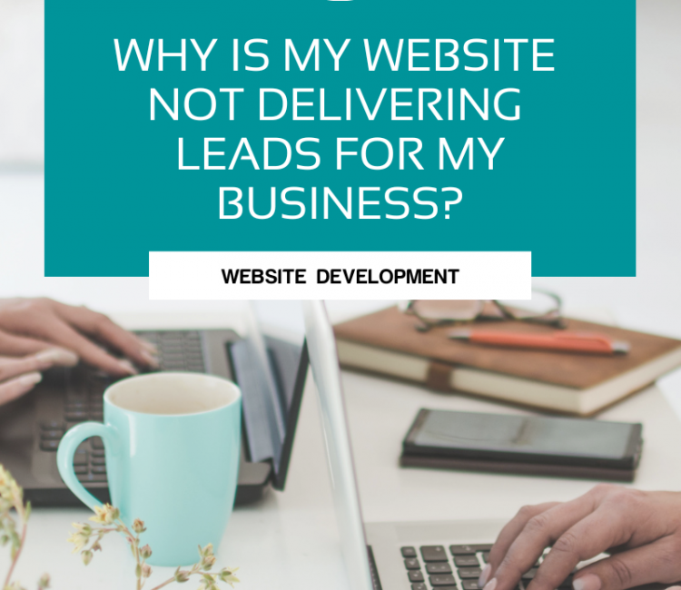 Why your website struggles to generate leads...